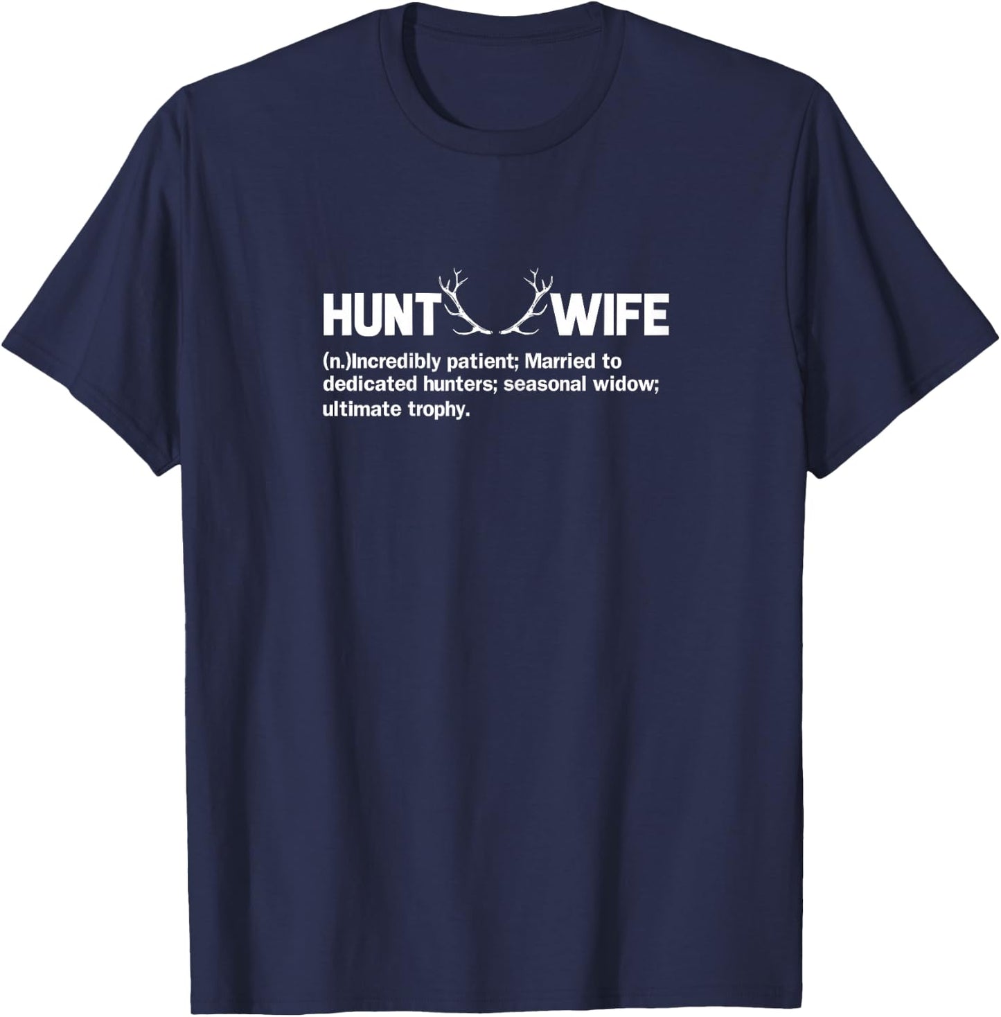 Hunting Wife Shirt Funny Married Hunting T-Shirt - T-Shirt | Navy