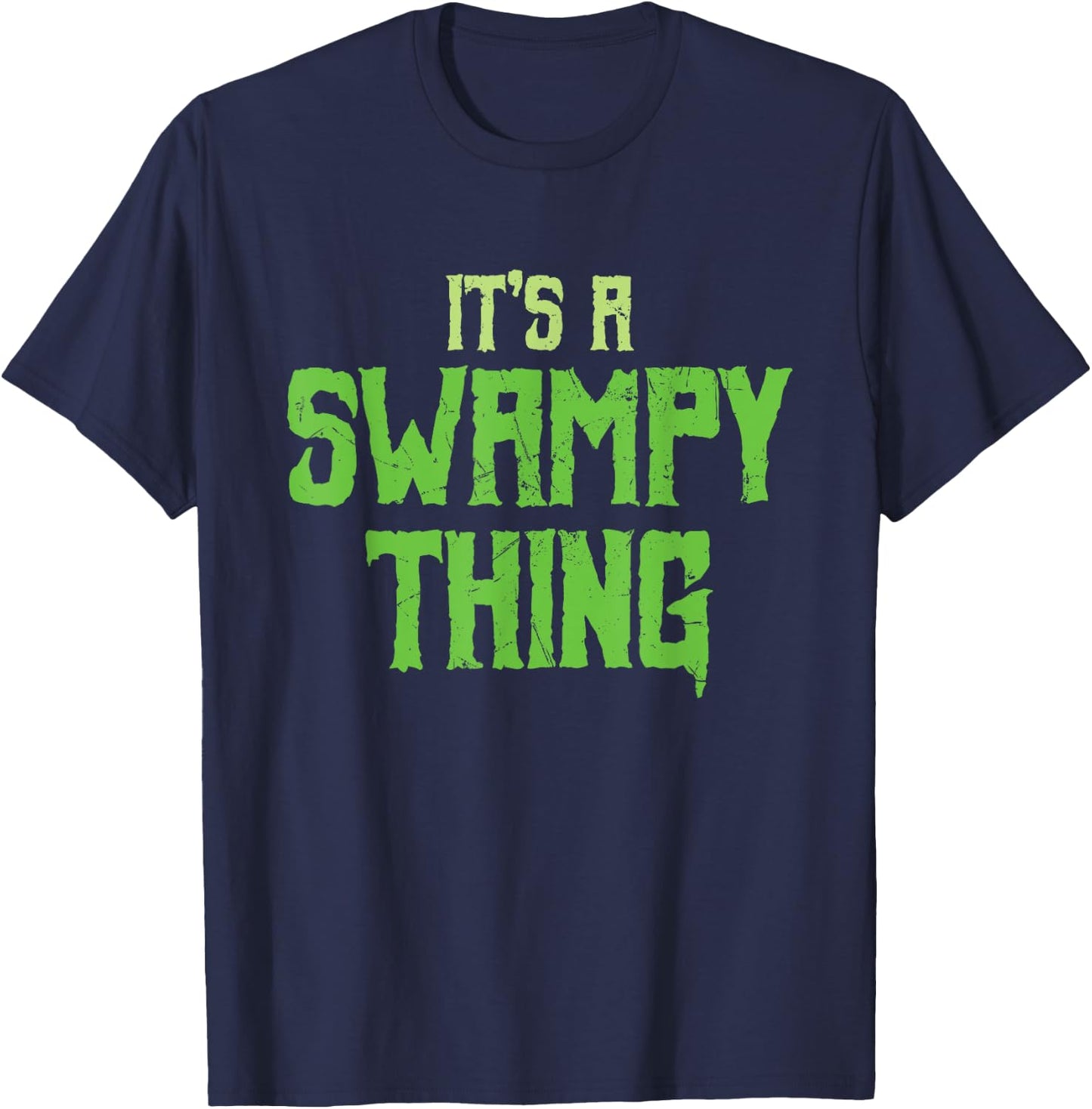 Funny It's A Swampy Thing Monsters Swamp Lovers gift T-Shirt - T-Shirt | Navy