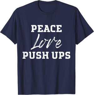 Funny Workout Motivation Love Push-Ups Fitness T Shirt T-Shirt - T-Shirt | Navy