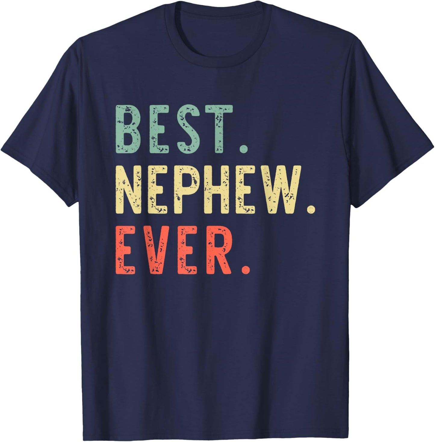 Best Nephew Ever Family Funny Vintage Retro T-Shirt - T-Shirt | Navy