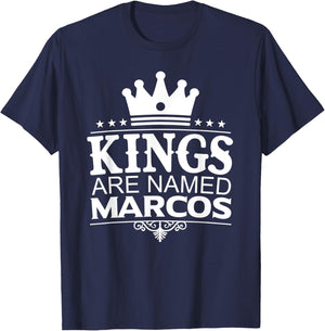 Kings Are Named MARCOS Funny Personalized Name Joke Men Gift T-Shirt - T-Shirt | Navy