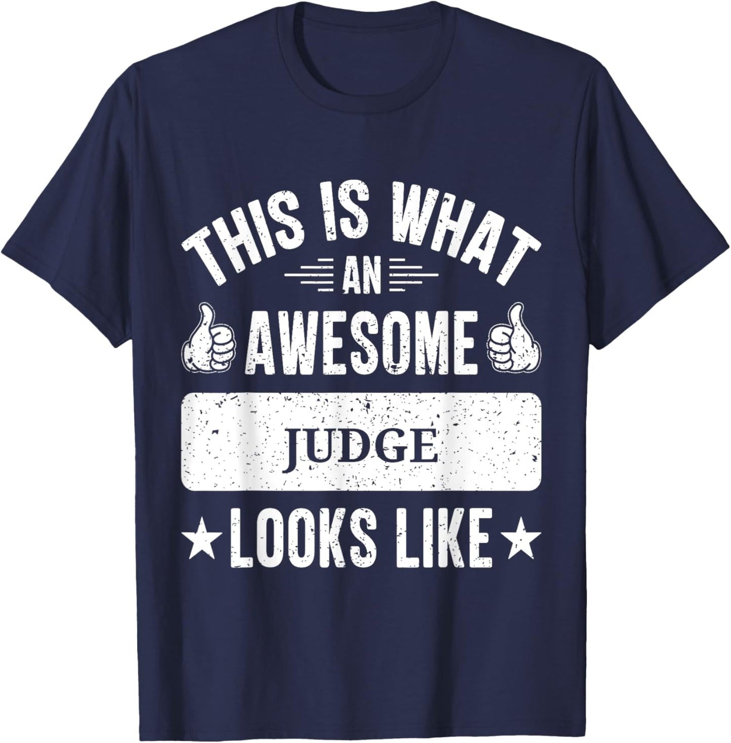 Judge gifts funny quote Judge T-Shirt - T-Shirt | Navy