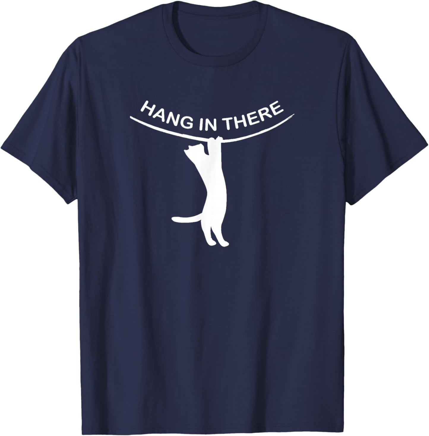Hang in there crazy cat lover naughty kitten boy and girl T-Shirt - T-Shirt | Navy