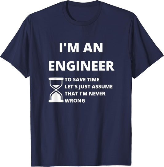 I'm An Engineer - Funny Sarcastic Engineering Gift,Short Sleeve T-Shirt - T-Shirt | Navy