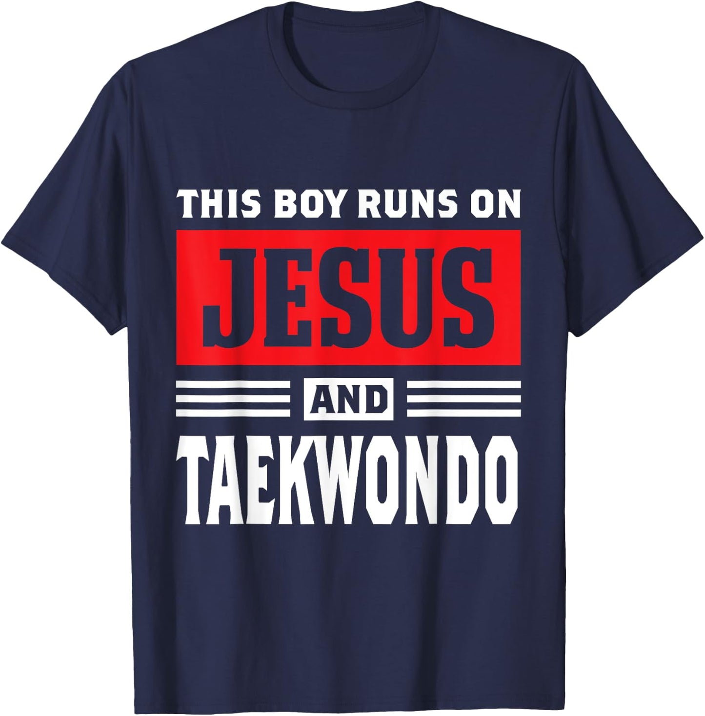 This Boy Runs On Jesus And Taekwondo Christian Gift T-Shirt - T-Shirt | Navy