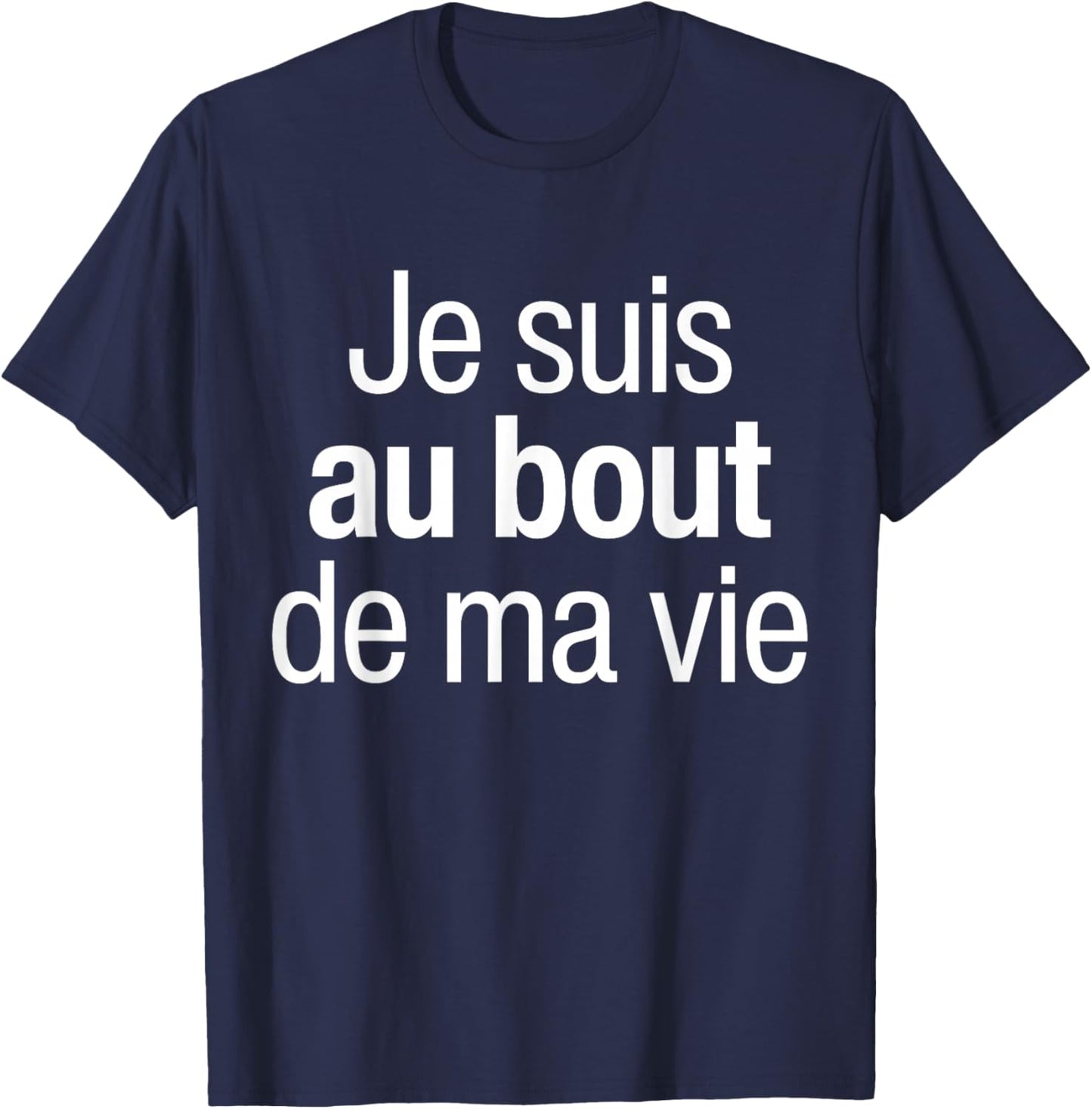 Je Suis Au Bout De Ma Vie Humour Je Suis Au Bout Du Rouleau T-Shirt - T-Shirt | Navy