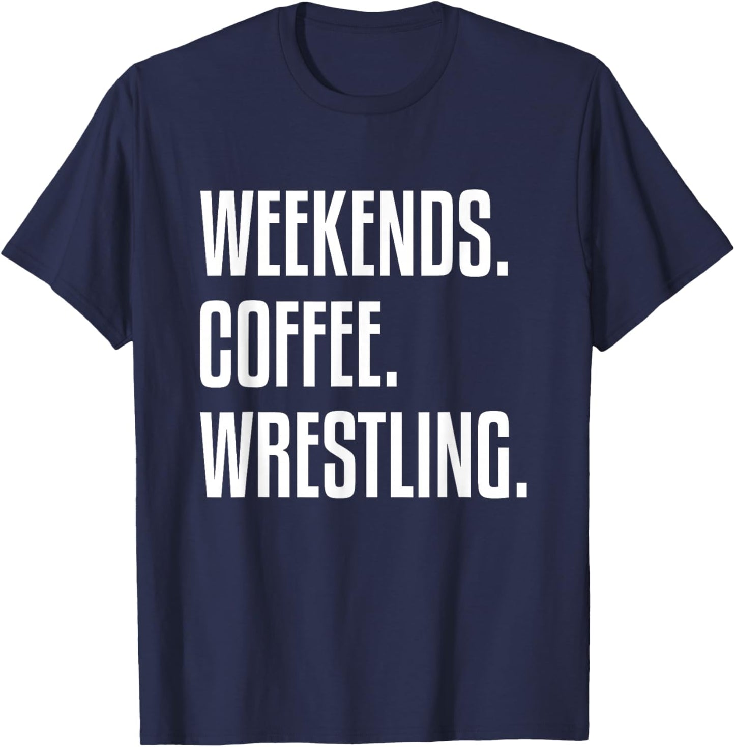 Weekends Coffee and Wrestling, Wrestling Mom T-Shirt - T-Shirt | Navy