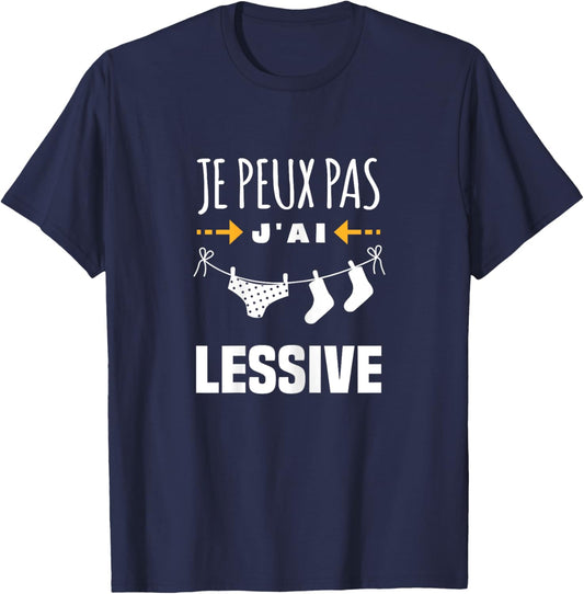 Je Peux Pas J'ai Lessive - Cadeau Humour Femme T-Shirt - T-Shirt | Navy