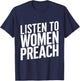 Listen To Women Preach T-Shirt - T-Shirt | Navy