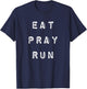 Eat Pray Run T-Shirt - T-Shirt | Navy