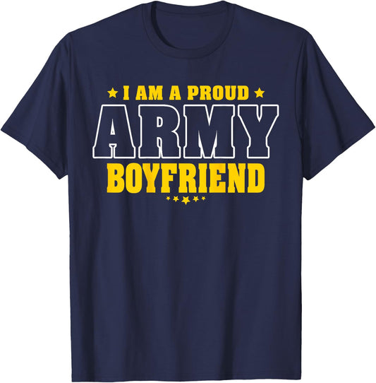 I Am A Proud Army Boyfriend Patriotic Pride Military Couple T-Shirt - T-Shirt | Navy
