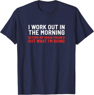 Ich trainiere morgens Funny Calisthenics Gym Fitness T-Shirt - T-Shirt | Navy