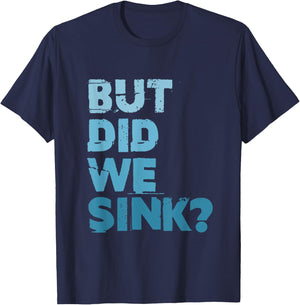 Boating But Did We Sink Flatboat Pontoon Captain T-Shirt - T-Shirt | Navy
