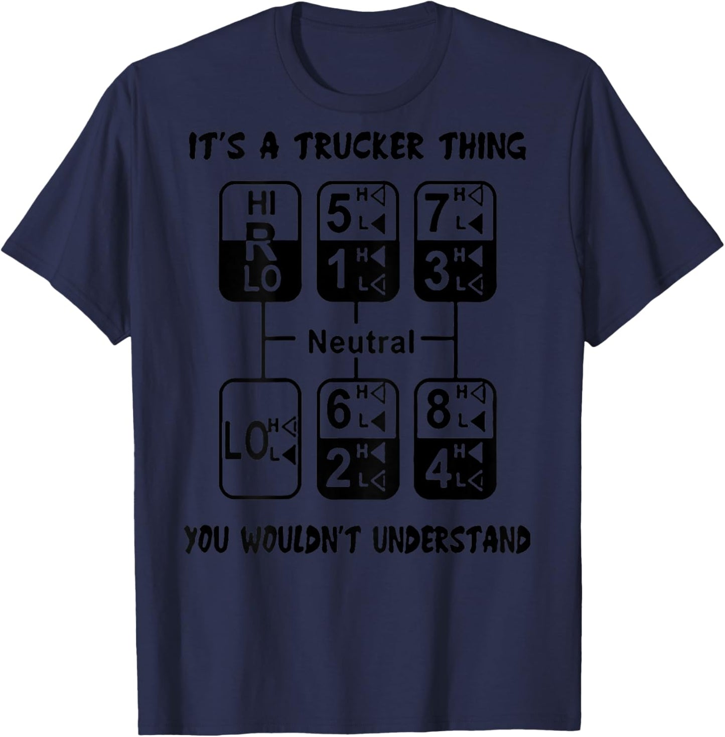 It's A Trucker Thing You Wouldn't Understand (on back) T-Shirt - T-Shirt | Navy