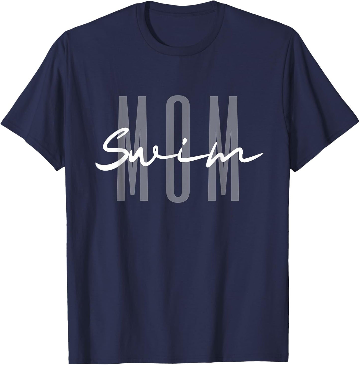 Swim Mom Swim Mama Swim Team Swimmers Mother T-Shirt - T-Shirt | Navy