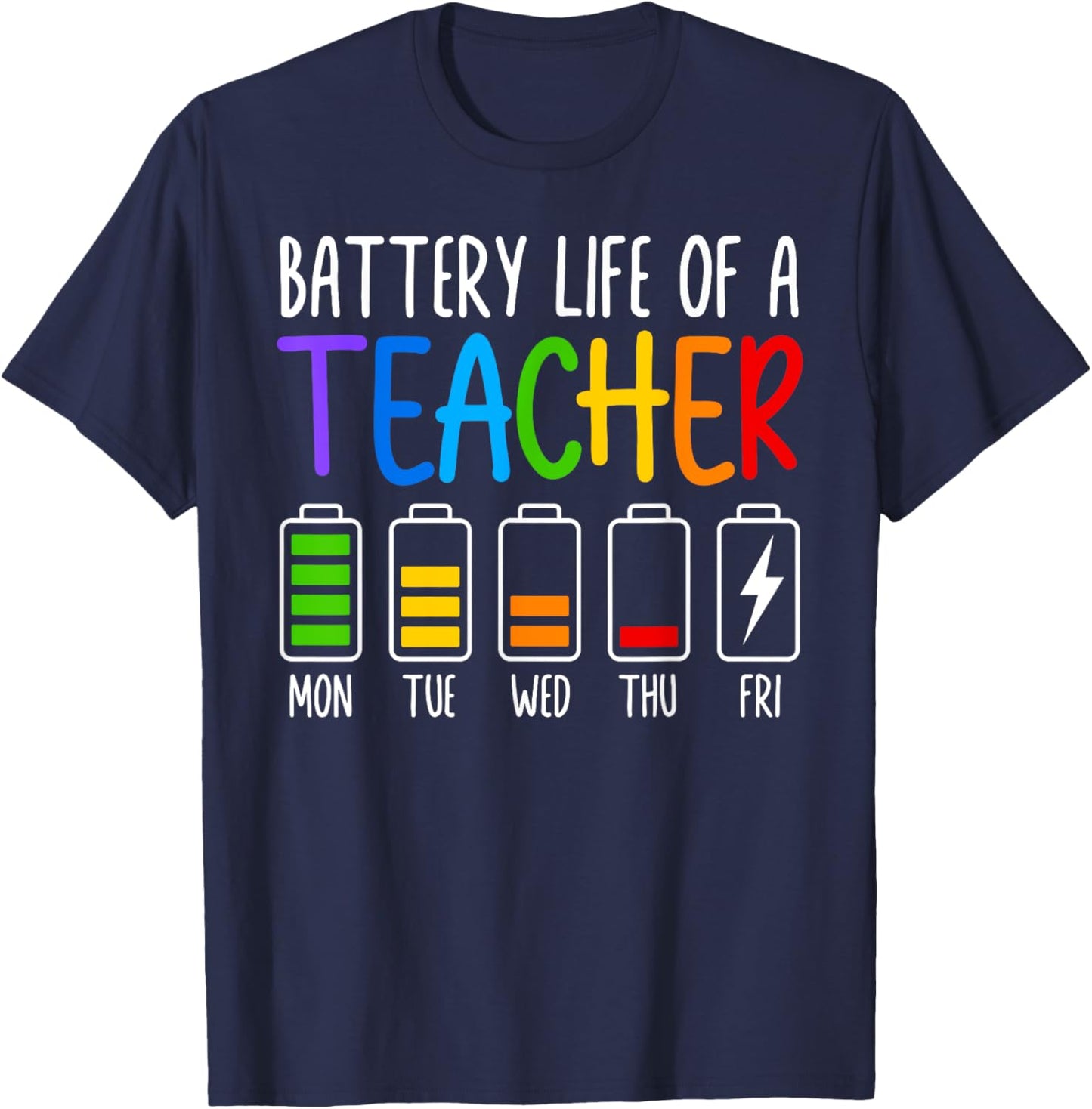 Battery Life Of A Teacher Funny School Teacher Appreciation Women T-Shirt - T-Shirt | Navy