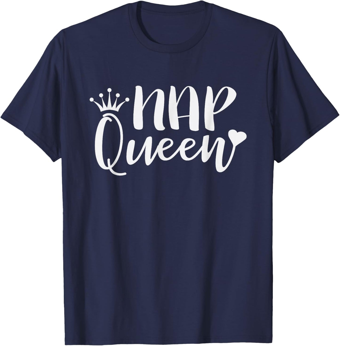 Nap Queen Funny Daycare Naptime T-Shirt - T-Shirt | Navy