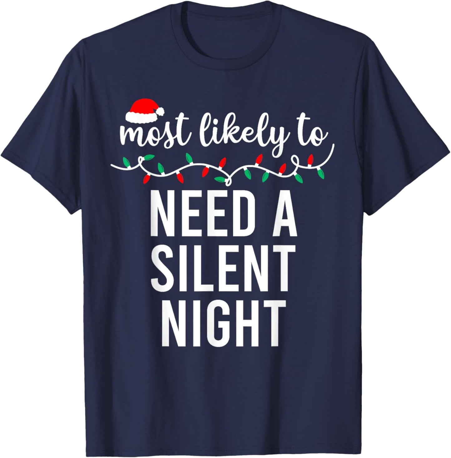Most Likely to Christmas Shirt Matching Family Pajamas Funny T-Shirt - T-Shirt | Navy