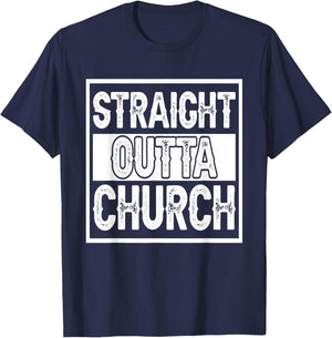 Straight Outta Church I Christianity T-Shirt - T-Shirt | Navy