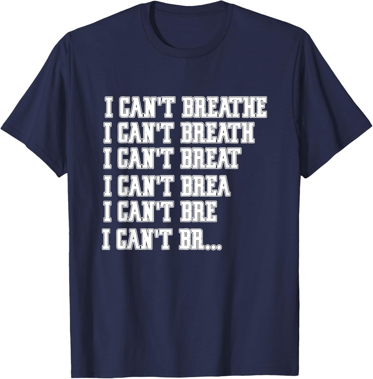 I Cant Breathe T-Shirt - T-Shirt | Navy