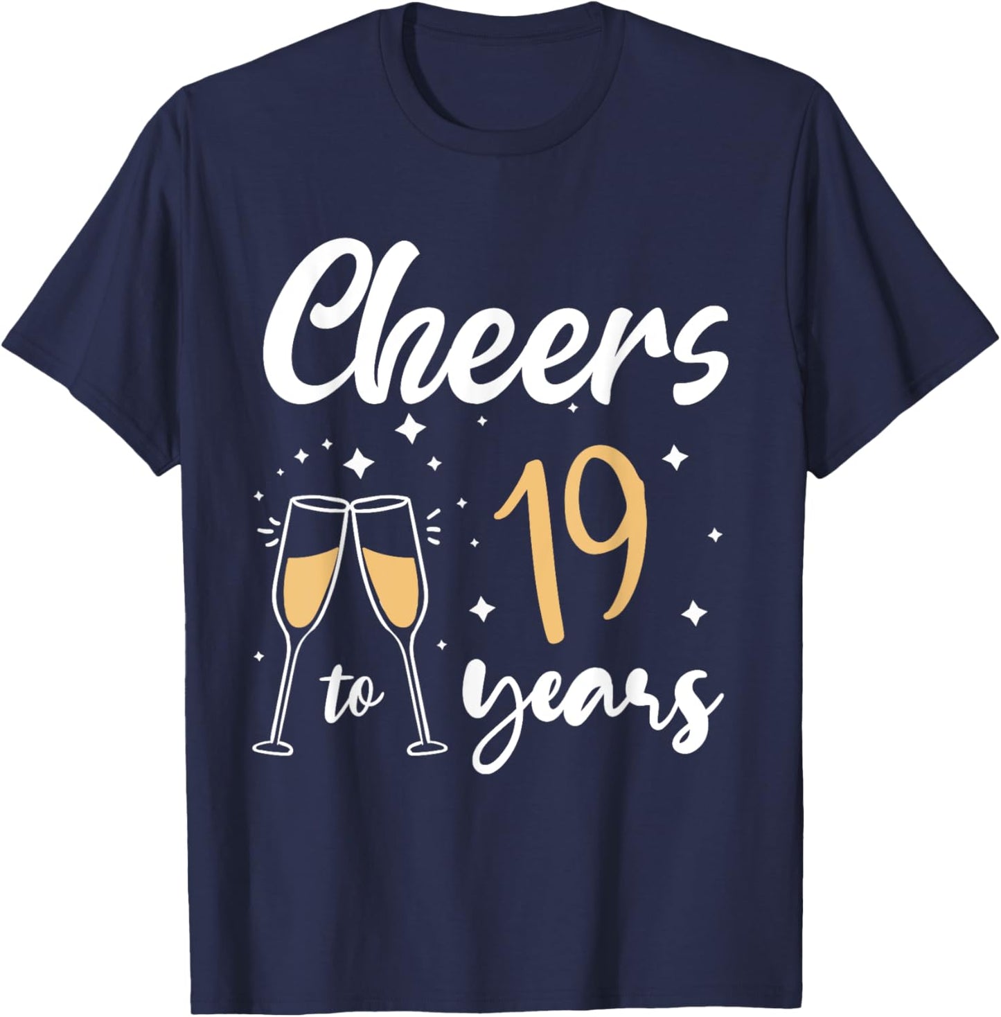 Cheers to 19 Years Old Bday 19th Birthday Party Woman Queen T-Shirt - T-Shirt | Navy