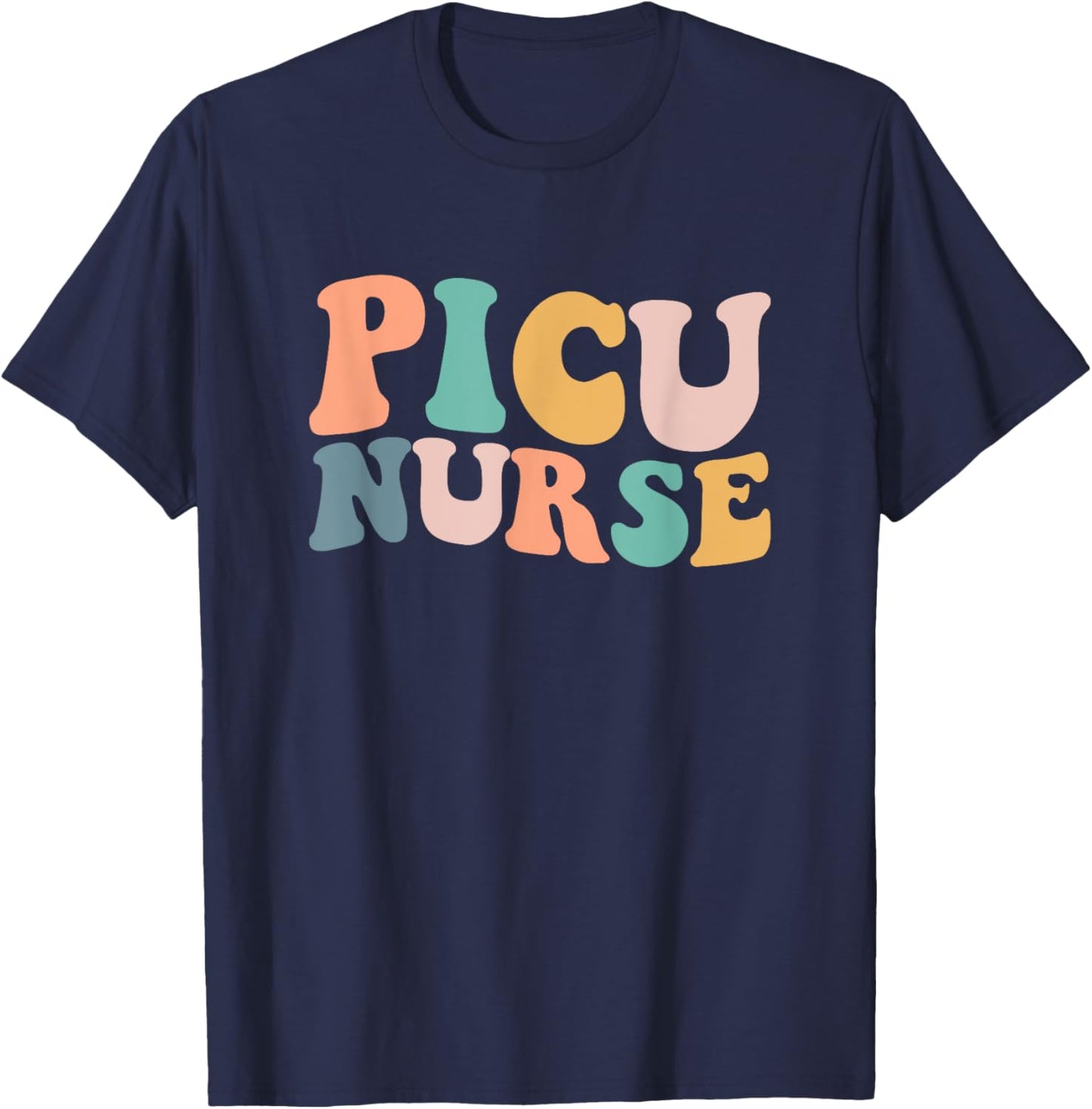 Retro Groovy PICU Nurse ICU Pediatric Intensive Care Unit T-Shirt - T-Shirt | Navy