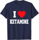 I love ketamine T-Shirt - T-Shirt | Navy