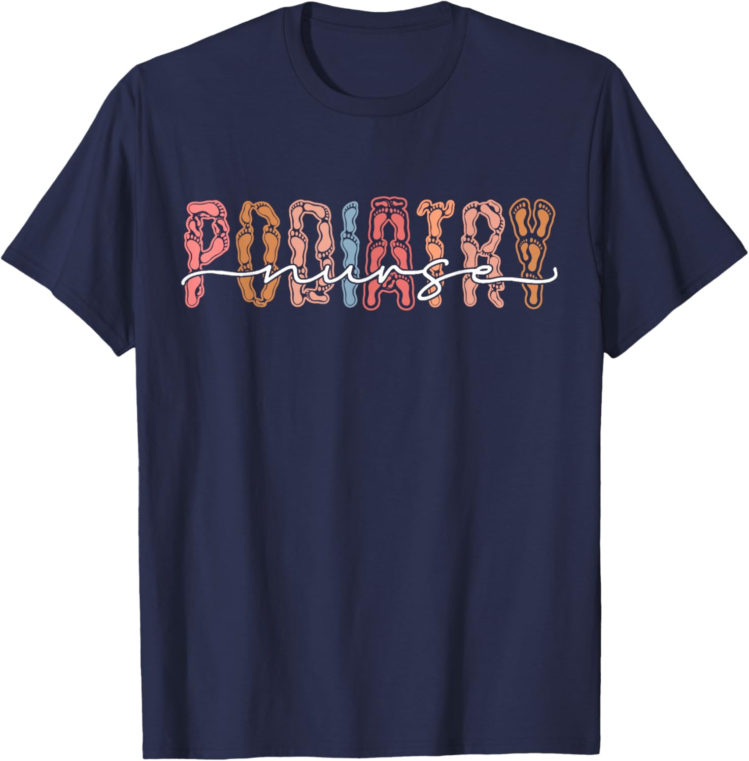 Funny Podiatry Nurse Medical Assistant Podiatrist T-Shirt - T-Shirt | Navy