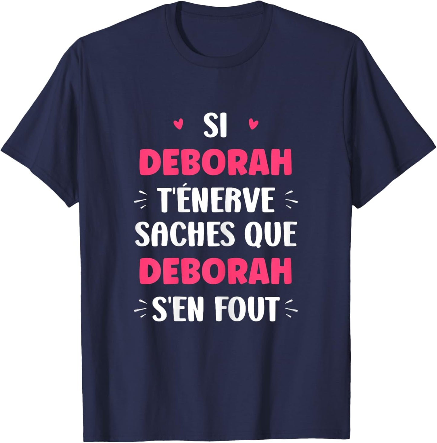 Nom Si Deborah t'énerve Humour prénom personnalisé Deborah T-Shirt - T-Shirt | Navy