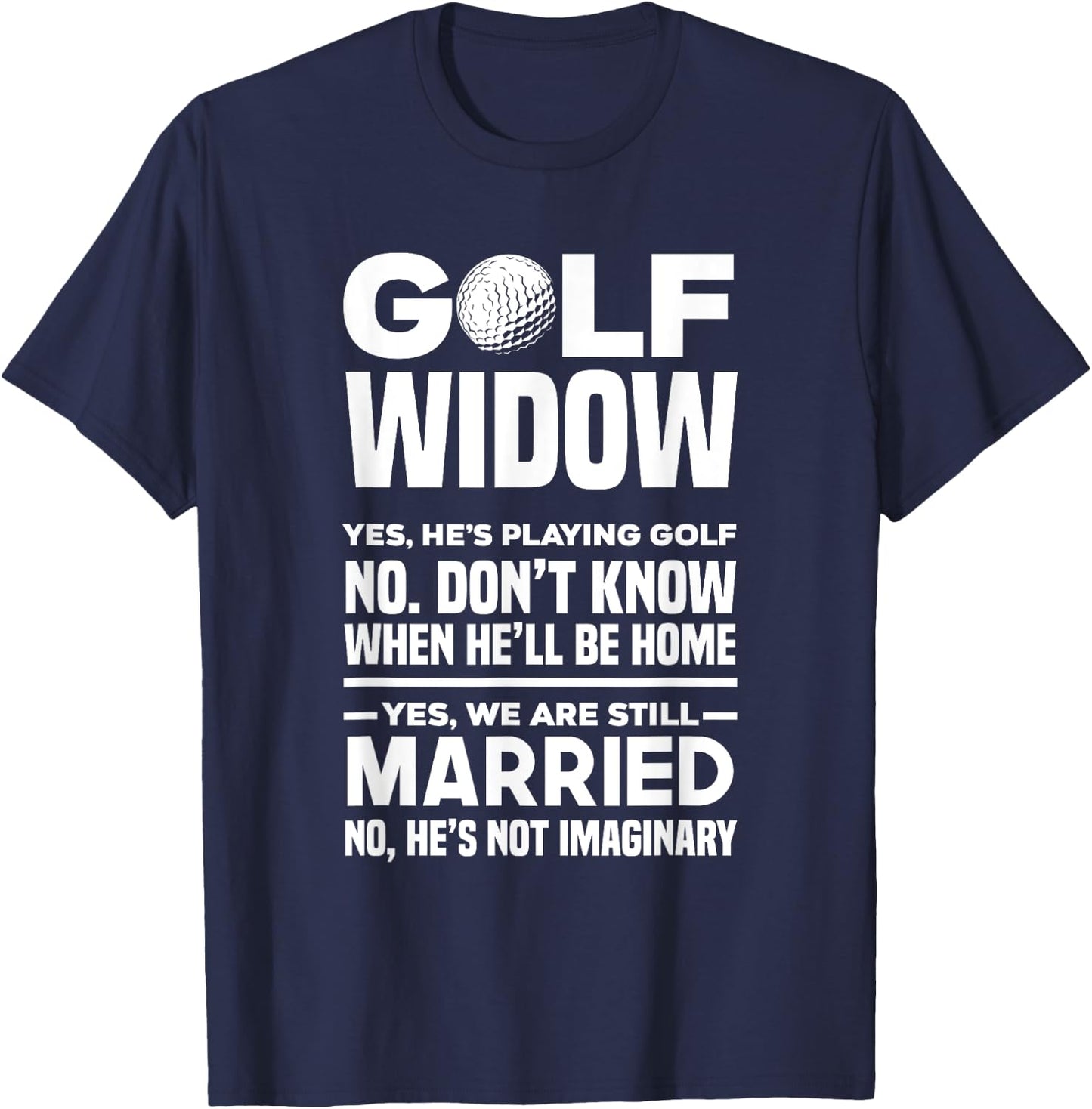 Golf Widow Funny Golfing Golfer Wife T-Shirt - T-Shirt | Navy