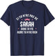 Wife Girlfriend Humour Gift Personalized Name Sarah , Black T-Shirt - T-Shirt | Navy