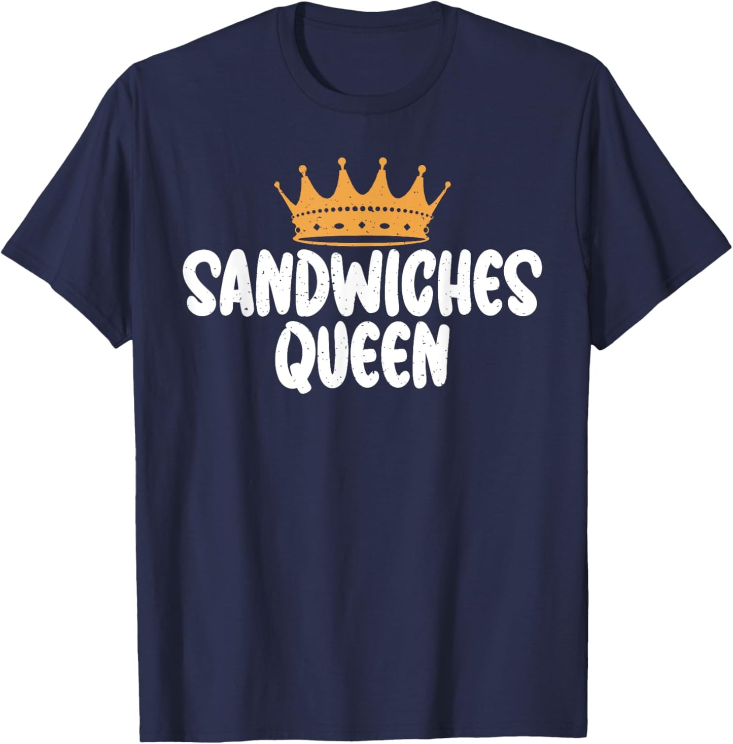 Sandwiches Queen Sandwich T-Shirt - T-Shirt | Navy
