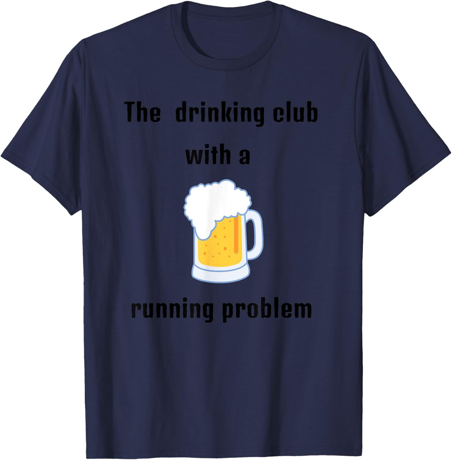 The Drinking Club with a Running Problem Hash House Harriers T-Shirt - T-Shirt | Navy