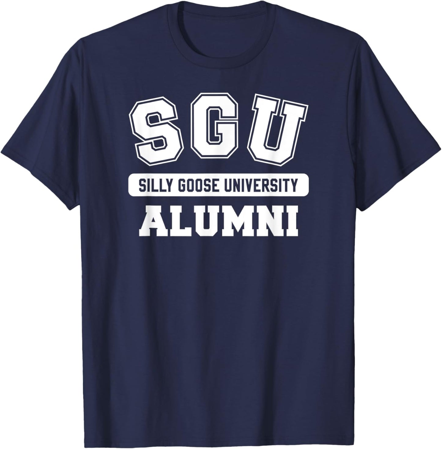 SILLY GOOSE UNIVERSITY ALUMNI funny meme school bird T-Shirt - T-Shirt | Navy