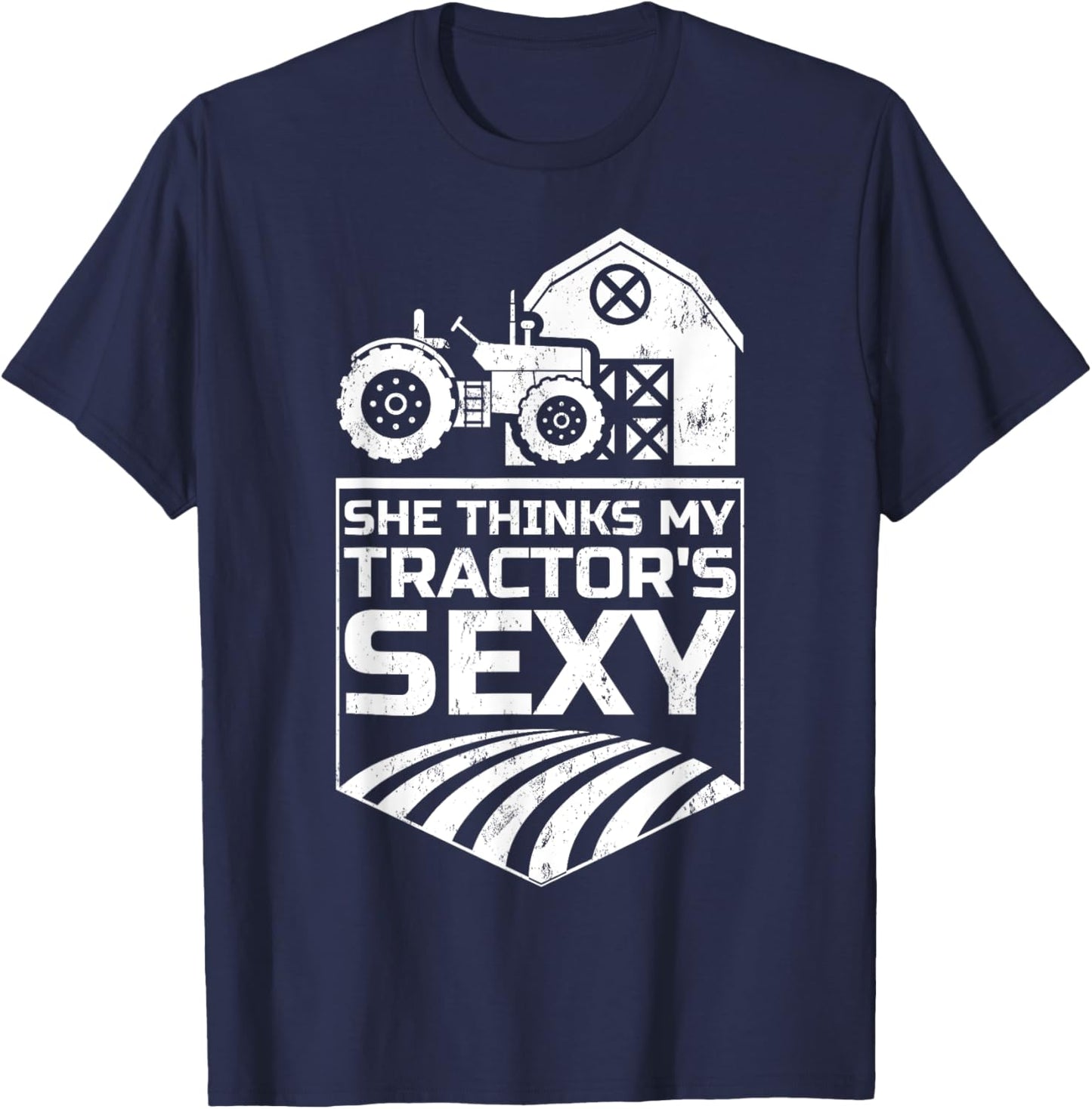 Funny She Think's My Tractor's Sexy Tractor Driver Farmer T-Shirt - T-Shirt | Navy