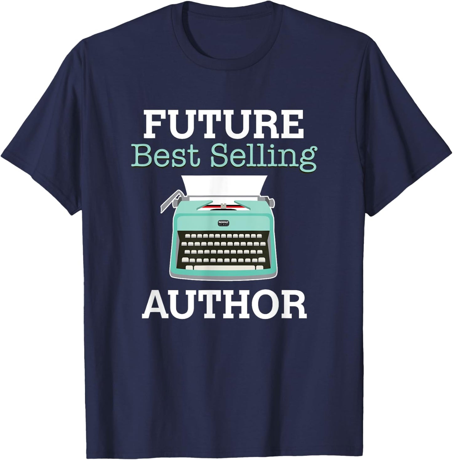Future Best Selling Author - Great Gift aspiring writer T-Shirt - T-Shirt | Navy