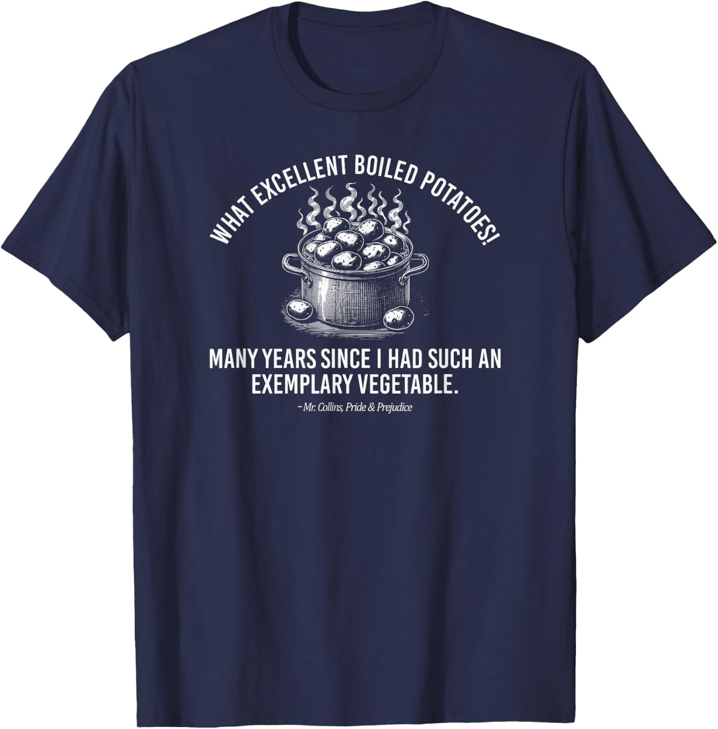Exemplary Vegetable Quote Mr. Collins Pride & Prejudice T-Shirt - T-Shirt | Navy