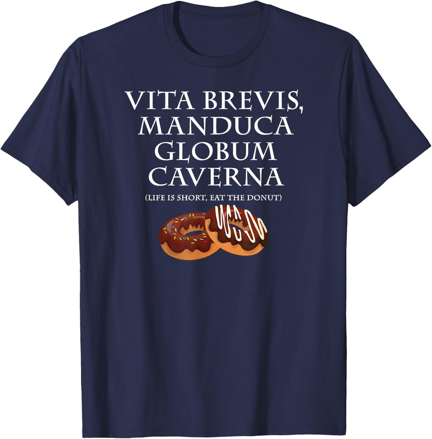 Life Is Short, Eat the Donut Latin Language T-Shirt - T-Shirt | Navy
