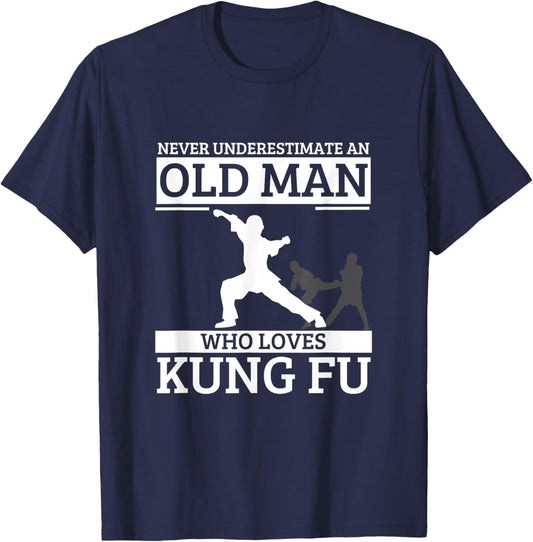 Kung Fu Never Underestimate An Old Man Who Loves Kung Fu T-Shirt - T-Shirt | Navy