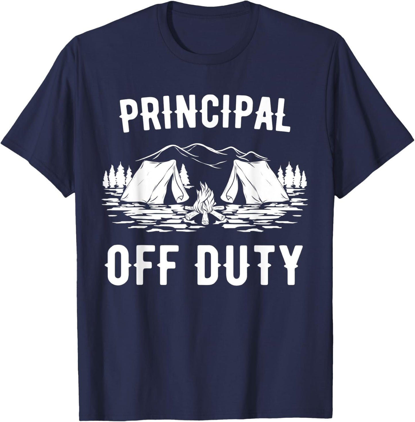 Camping Principal Off Duty Funny Camper Gift T-Shirt - T-Shirt | Navy