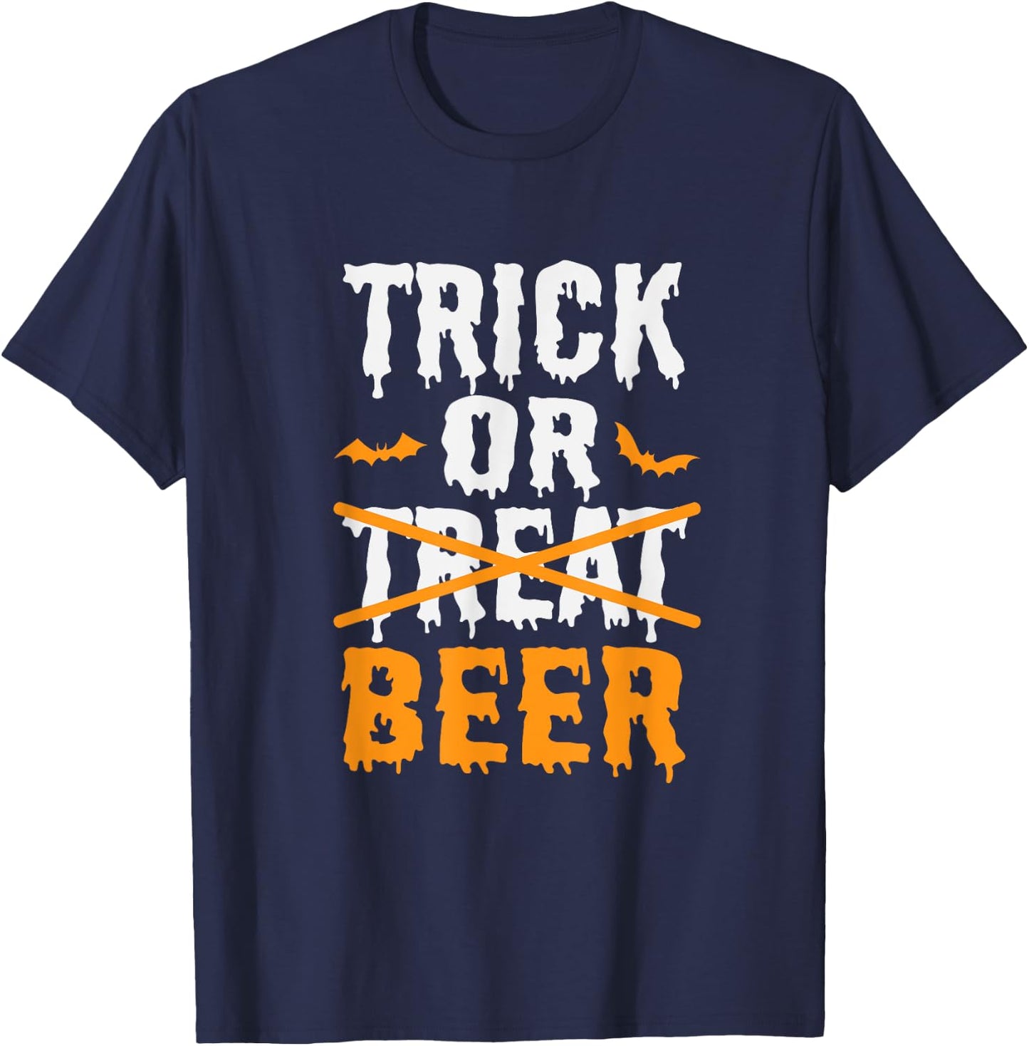 Trick Or Treat Funny Halloween Beer Drinking T-Shirt - T-Shirt | Navy