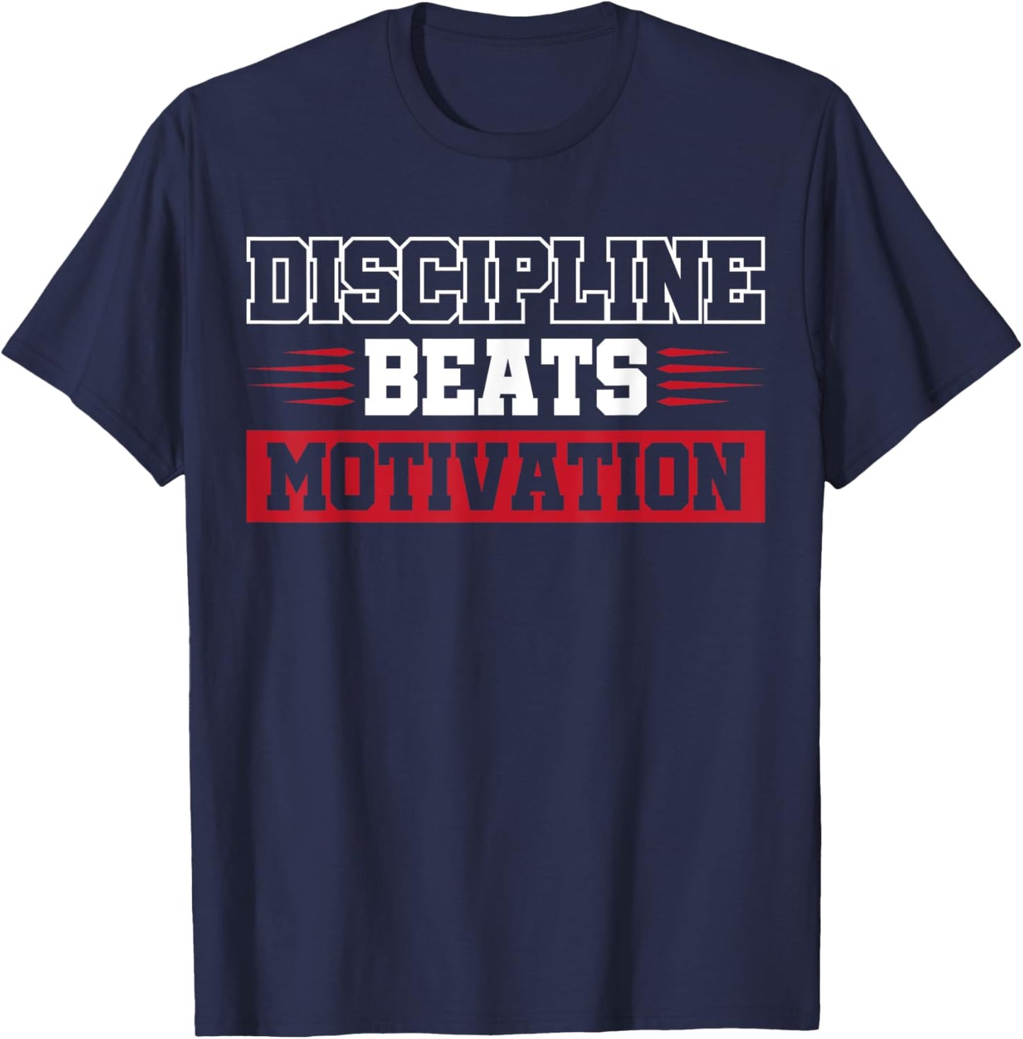 Discipline Beats Motivation T-Shirt - T-Shirt | Navy