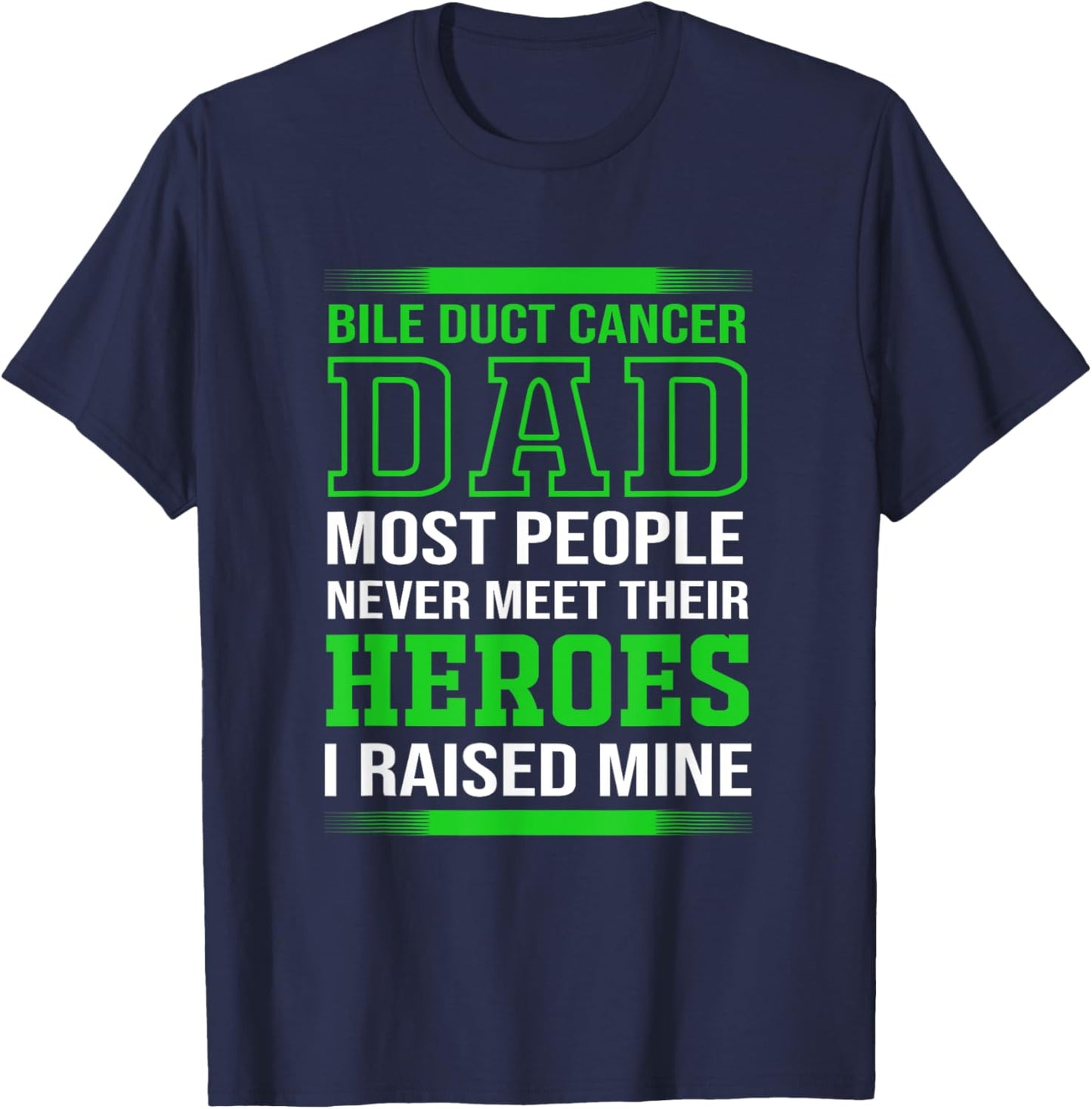 Cholangiocarcinoma Awareness Bile Duct Cancer Dad T-Shirt - T-Shirt | Navy
