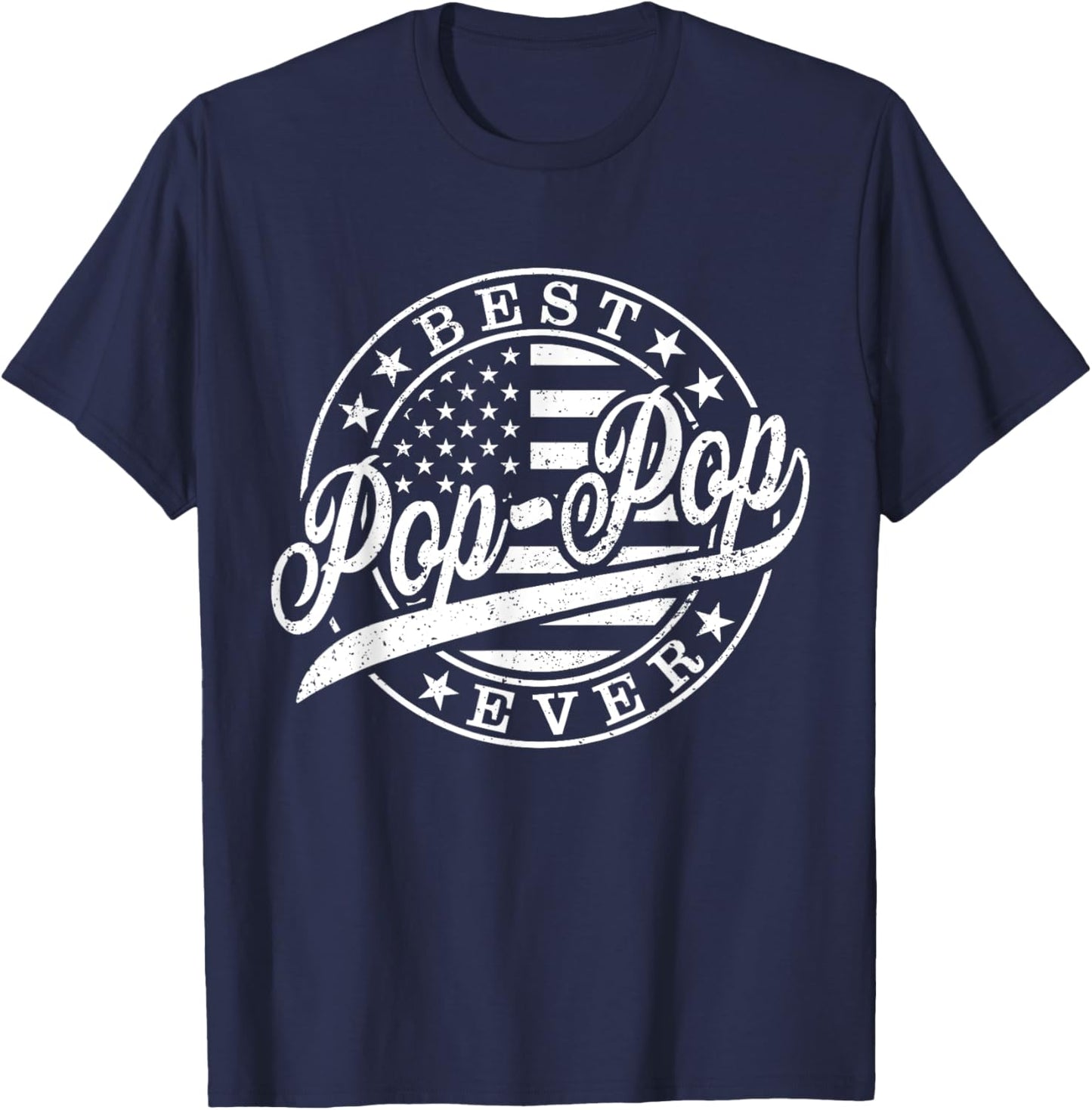 Best Pop Pop Ever American US Flag Funny Grandpa Fathers Day T-Shirt - T-Shirt | Navy