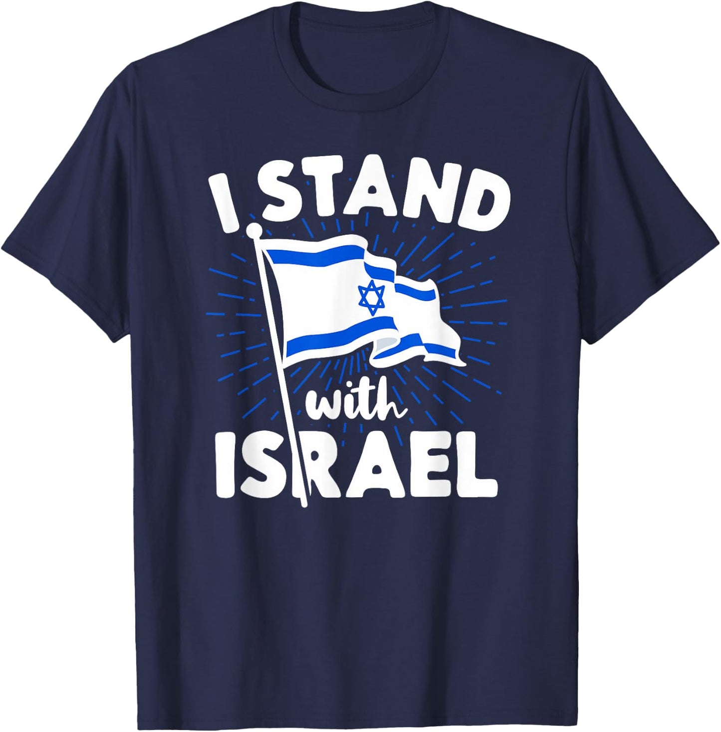 I Stand With Israel Flag Jewish Freedom Solidarity Gift T-Shirt - T-Shirt | Navy