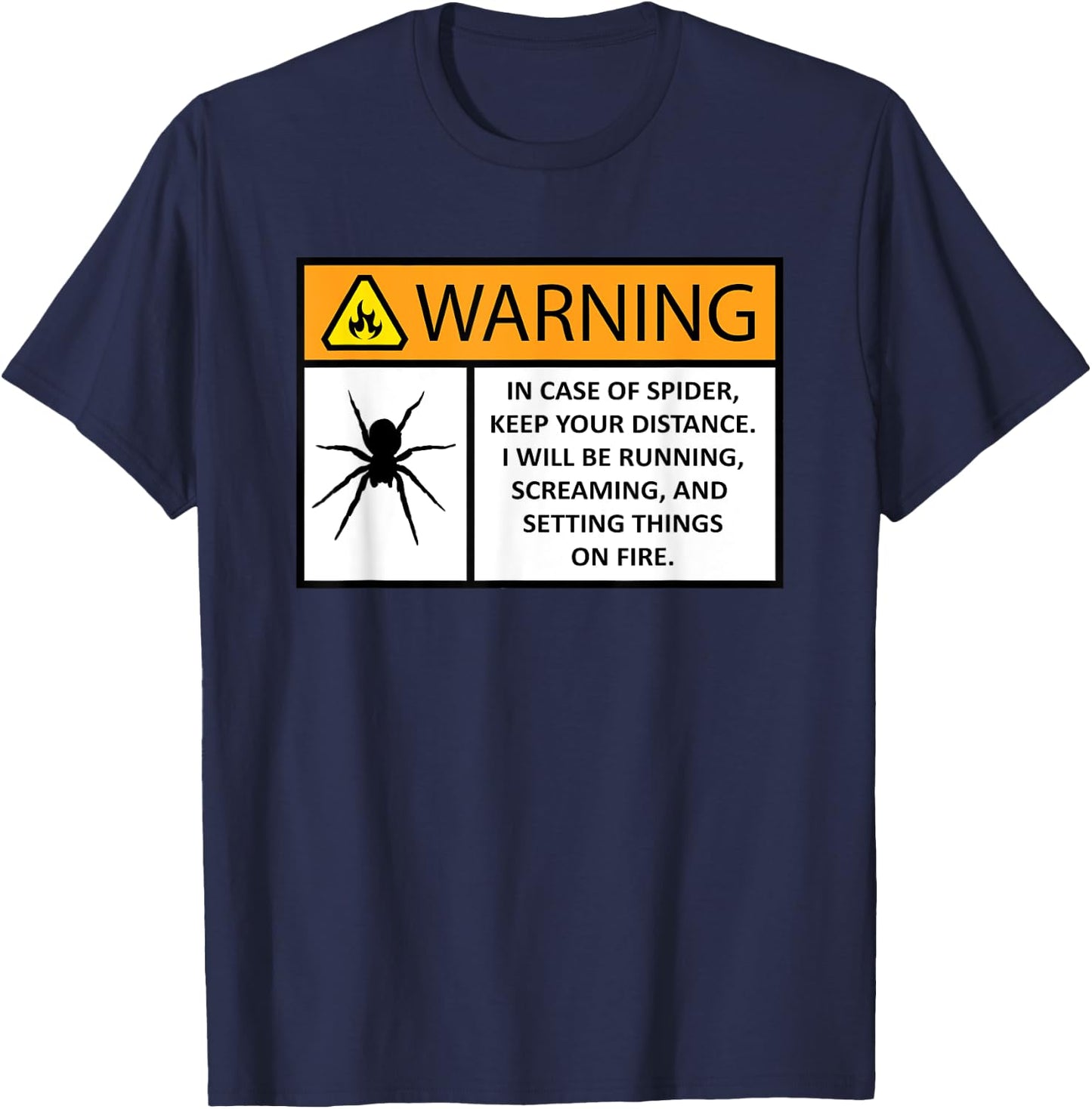 Funny Spider Fear Warning Sign for Arachnophobes With Fire T-Shirt - T-Shirt | Navy