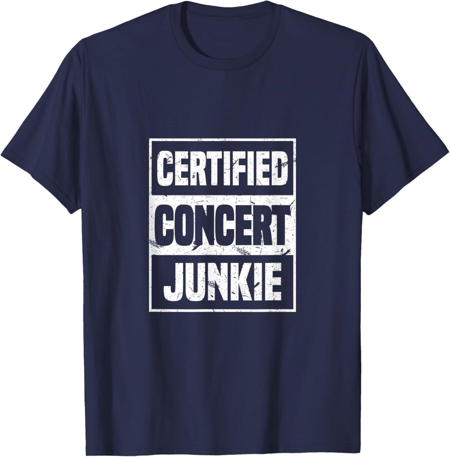 Certified Concert Junkie | Concert Outfit Pop Music Fan T-Shirt - T-Shirt | Navy