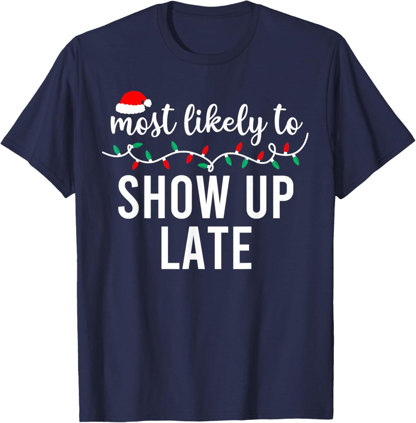 Most Likely To Christmas Shirt Matching Family Pajamas Funny T-Shirt - T-Shirt | Navy
