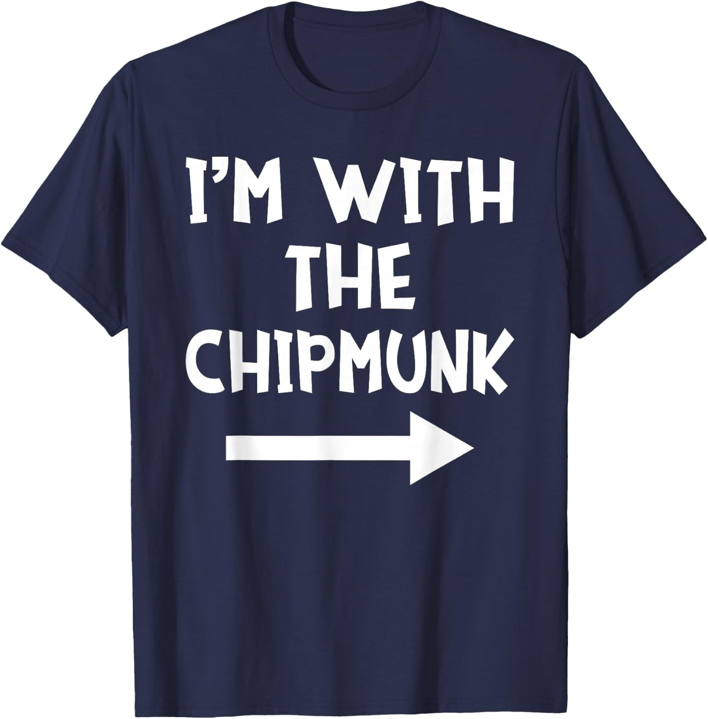 I'm With The Chipmunk Matching Couple Halloween Costume T-Shirt - T-Shirt | Navy