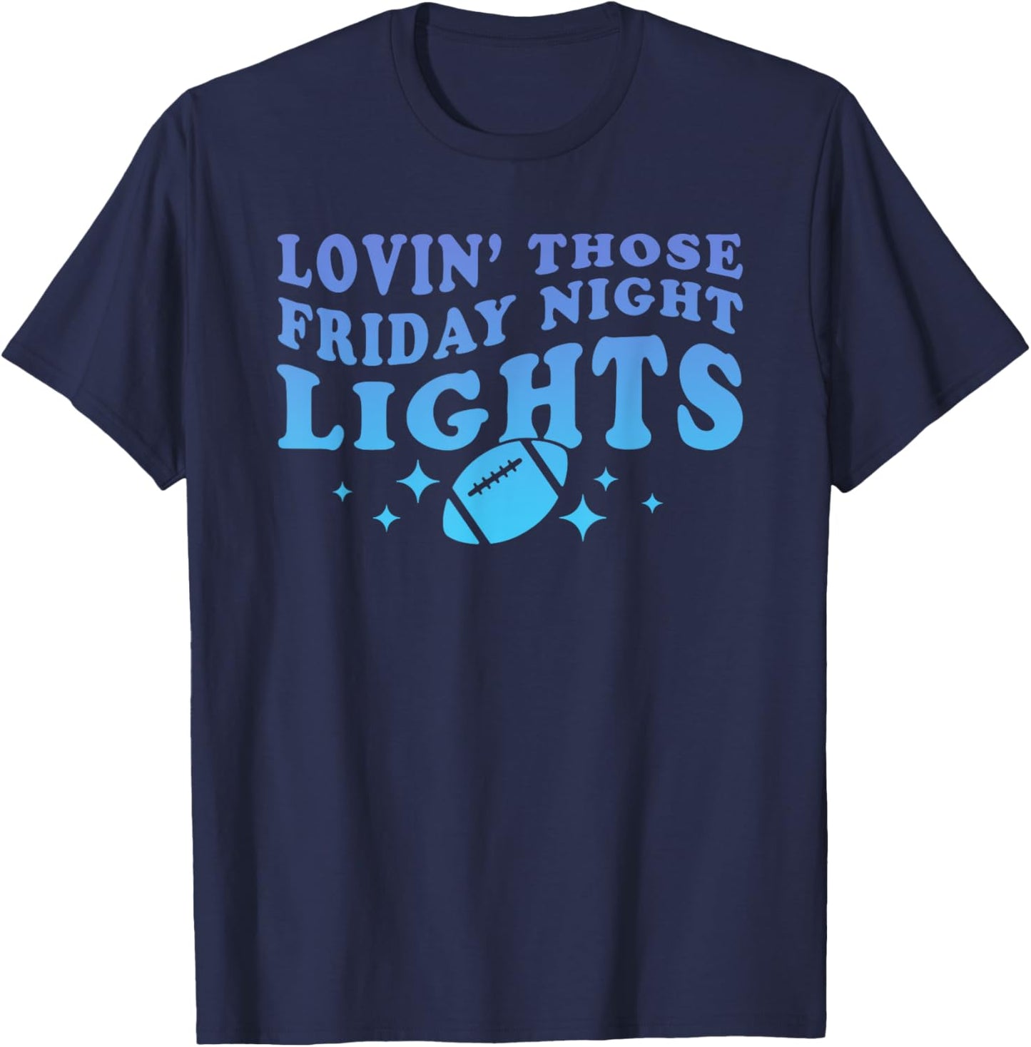 Lovin' Those Friday Night Lights Apparel T-Shirt - T-Shirt | Navy
